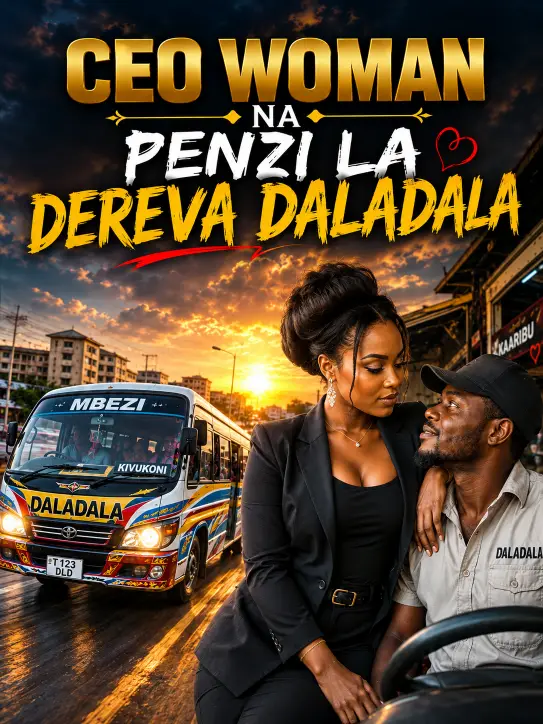 C.E.O Woman Na Penzi La Dereva Daladala